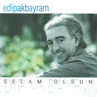 Yanman Mı Gerek - Edip Akbayram