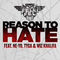 Reason To Hate (Clean) - DJ Felli Fel, Ne-Yo, Tyga