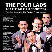 I Don't Want to Walk Without You - The Four Lads and The Ray Ellis Orchestra, The Four Lads, The Ray Ellis Orchestra