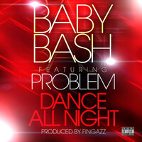 Dance All Night - Baby Bash, Problem