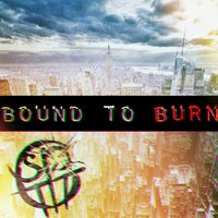 Bound to Burn - She Pulled The Trigger