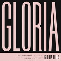 Gloria Please - Gloria Tells