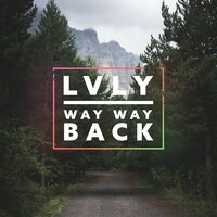 Way Way Back - Lvly