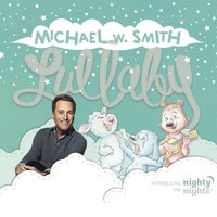 Brahms’ Lullaby (Full) - Michael W. Smith