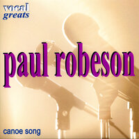 Little Man You’ve Had A Busy Day - Paul Robeson