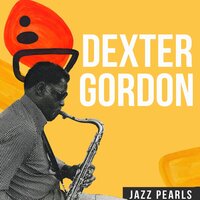 It's You or No One - Dexter Gordon, Freddie Hubbard