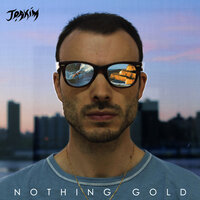 Nothing Gold - Joakim