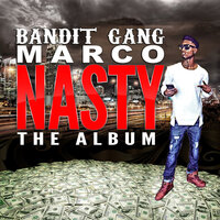 Nasty - Bandit Gang Marco, Kevin Gates, Young Thug