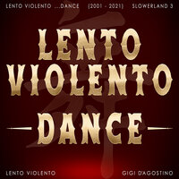 La Passion - Lento Violento, Gigi D'Agostino