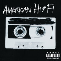 I'm A Fool - American Hi-Fi