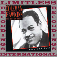 Lover Come Back To Me - Coleman Hawkins