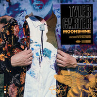 Moonshine - Tyler Carter