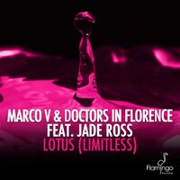 Lotus (Limitless) - Marco V, Doctors In Florence, Jade Ross