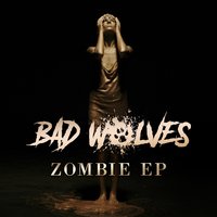 Zombie - Bad Wolves