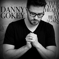 Tell Your Heart to Beat Again (Accompaniment Track) - Danny Gokey