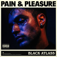 Pain & Pleasure - Black Atlass