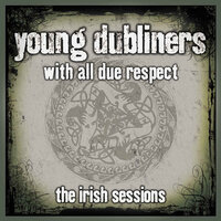 Paddy's Green Shamrock Shore - Young Dubliners