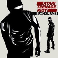 Black Flags - Atari Teenage Riot, Atari Teenage Riot feat. Boots Riley, Boots Riley