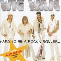 Hard to Be a Rock'n Roller - Wig Wam