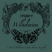 Impure Wilhelmina