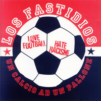 Un calcio ad un pallone - Los Fastidios