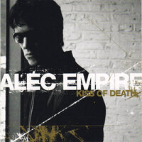 Kiss of Death - Alec Empire