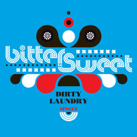 Dirtly Laundry - Bitter:Sweet