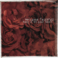 Hang It on Your Heart - Marianne Faithfull