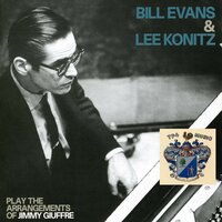 The More I See You - Bill Evans and Lee Konitz, Bill Evans, Lee Konitz