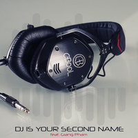 DJ Is Your Second Name - C-BooL, Giang Phạm