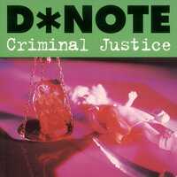 Criminal Justice - D*note