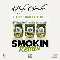 Smokin' - Nafe Smallz, CHIP, Black The Ripper