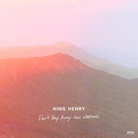 Don't Stay Away - King Henry, Naations