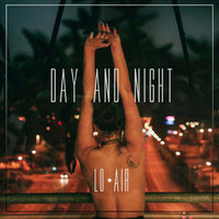 Day and Night - Lo Air