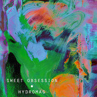 Sweet Obsession - Hydromag