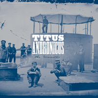 Titus Andronicus Forever - Titus Andronicus