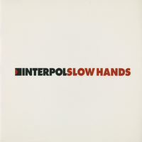 Slow Hands - Interpol, Dan The Automator