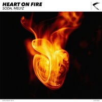 Heart on Fire - Soda, Melyz