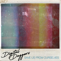 Save Us from Ourselves - Digital Daggers