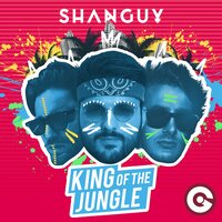 King Of The Jungle - Shanguy