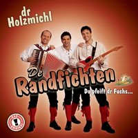 Lebt Denn Dr Alte Holzmichl Noch? - De Randfichten