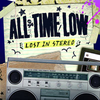 Lost In Stereo - All Time Low