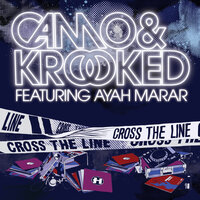 Cross The Line - Camo & Krooked, Ayah Marar
