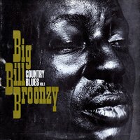 When Things Go Wrong - Big Bill Broonzy