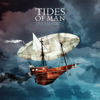 Dreamhouse - Tides Of Man