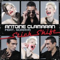 Stick Shift - Antoine Clamaran, Soraya