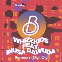 Rumours (Digi Digi) - Whizzkids, Inusa Dawuda
