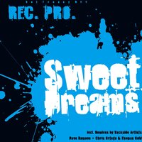 Sweet Dreams - Rec. Pro, Thomas Gold, Chriss Ortega