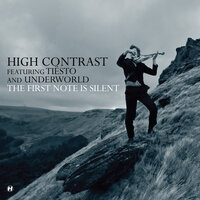 The First Note Is Silent - High Contrast, Tiësto, Underworld
