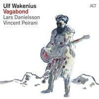 Message in a Bottle - Ulf Wakenius, Vincent Peirani, Lars Danielsson